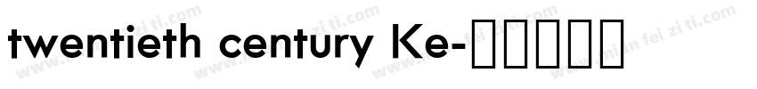 twentieth century Ke字体转换
